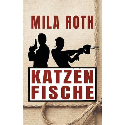 Katzenfische, Taschenbuch von Mila Roth, Schier, Petra, 978-3-96711-966-4