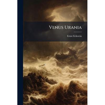 Venus Urania, Taschenbuch von Ernst Eckstein, Legare Street Press, 978-1-02-381271-9