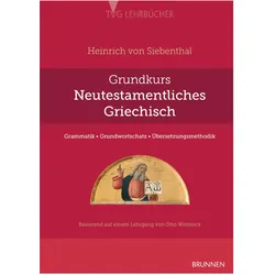 Grundkurs Neutestamentliches Griechisch, Fachbücher von Heinrich von Siebenthal