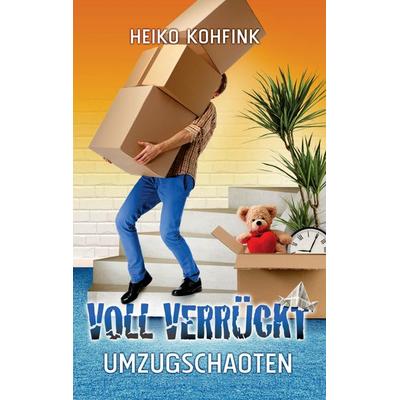 Voll verrückt, Taschenbuch von Heiko Kohfink, Bookmundo Direct, 978-94-036-9069-8