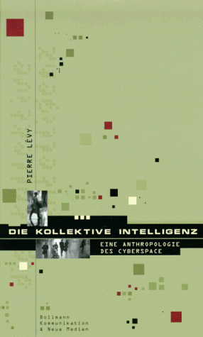 Pierre Lévy - Die kollektive Intelligenz. Für eine Anthropologie des Cyberspace - Preis vom 09.10.2026 07:28:09 h