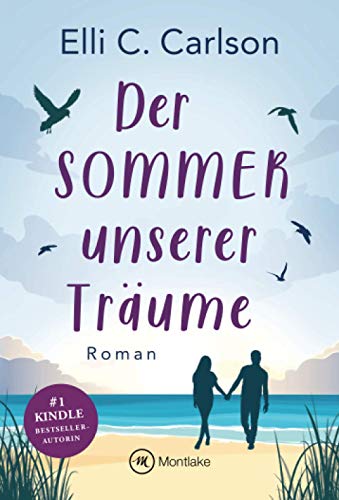 Carlson, Elli C. - Der Sommer unserer Träume (Liebe am Meer, Band 1) - Preis vom 14.10.2026 23:07:16 h