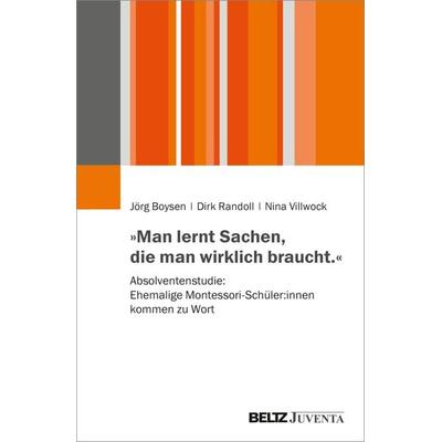 »Man lernt Sachen, die man wirklich braucht«, Taschenbuch von Jörg Boysen,Dirk Randoll,Nina Villwock, Juventa Verlag ein Imprint der Beltz