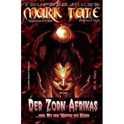 TEUFELSJÄGER MARK TATE / TEUFELSJÄGER Mark Tate 079-080: Der Zorn Afrikas, Taschenbuch von Wilfried A. Hary, Epubli, 978-3-7598-3045-6