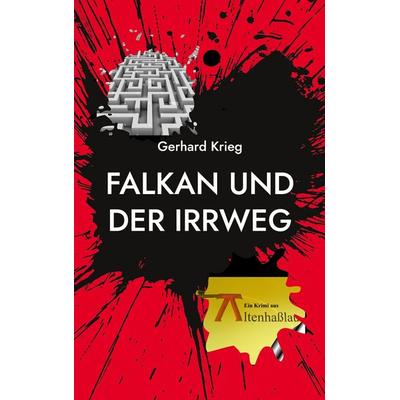Falkan und der Irrweg, Taschenbuch von Gerhard Krieg, BoD – Books on Demand, 978-3-695-74273-8