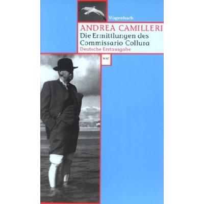 Die Ermittlungen des Commisario Collura, Taschenbuch von Andrea Camilleri, Wagenbach, K, 978-3-8031-2476-0