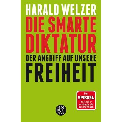 Die smarte Diktatur, Taschenbuch von Harald Welzer, Fischer Taschenbuch Verlag, 978-3-596-03552-6