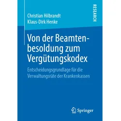 Von der Beamtenbesoldung zum Vergütungskodex, Fachbücher von Klaus-Dirk Henke, Christian Hilbrandt