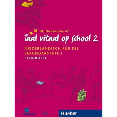 Taal vitaal op school 2, Taschenbuch von Stephen Fox,Josina Schneider-Broekmans, Hueber, 978-3-19-005368-1