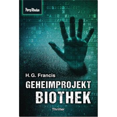 Geheimprojekt Biothek, Taschenbuch von H. G. Francis, Perry Rhodan Print, 978-3-95548-254-1