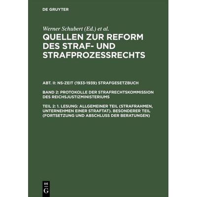 Quellen zur Reform des Straf- und Strafprozeßrechts. NS-Zeit (1933-1939)... / 1. Lesung: Allgemeiner Teil (Strafrahmen, Unternehmen einer Straftat).