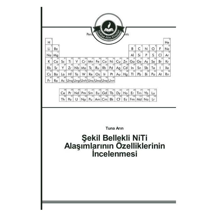 Türkiye Alim Kitaplar Sekil Bellekli NiTi Alasimlarinin Özelliklerinin Incelenmesi (Türkisch, Softcover, Tuna Arin) (51396862)
