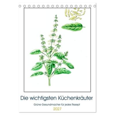 Die wichtigsten Küchenkräuter (Tischkalender 2027 DIN A5 hoch), CALVENDO Monatskalender