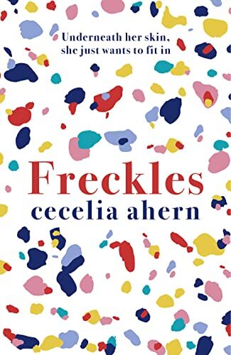 Cecelia Ahern - Freckles: The uplifting and emotional Sunday Times top ten bestseller from million-copy bestselling author Cecelia Ahern - Preis vom 02.10.2026 23:42:20 h