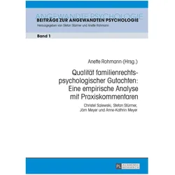 Qualität familienrechtspsychologischer Gutachten: Eine empirische Analyse mit Praxiskommentaren, Fachbücher von Anette Rohmann
