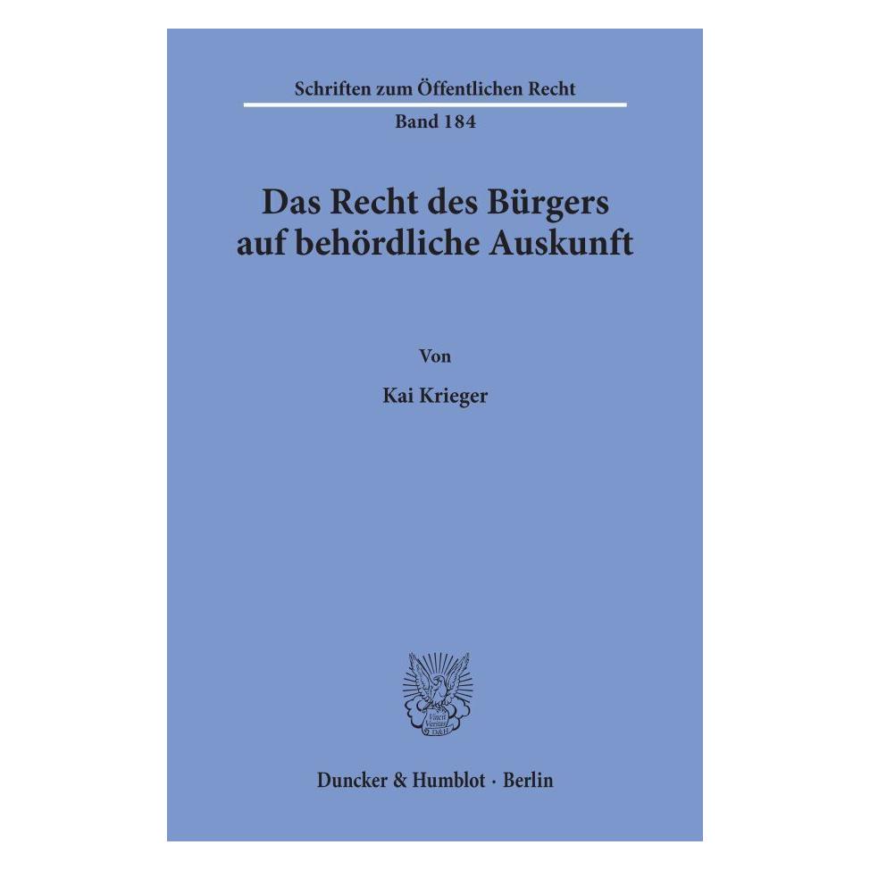 Duncker & Humblot Das Recht des Bürgers auf behördliche Auskunft. (Deutsch, Softcover, Kai Krieger) (55594537)