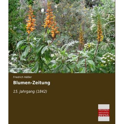 Blumen-Zeitung, Taschenbuch von , Bremen University Press, 978-3-95562-620-4