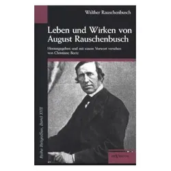 Leben und Wirken des August Rauschenbusch, Sachbücher von Walther Rauschenbusch