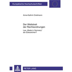 Der Wettstreit der Rechtsordnungen, Fachbücher von Anne-Kathrin Drettmann