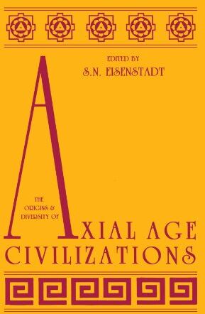 Eisenstadt, S. N. - The Origins and Diversity of Axial Age Civilizations (Suny Series in Near Eastern Studies) - Preis vom 05.10.2026 03:47:11 h