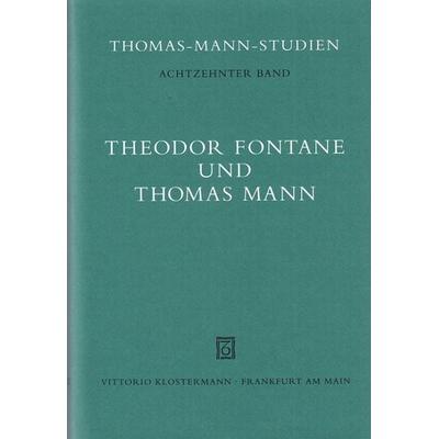 Theodor Fontane und Thomas Mann, Gebundene Ausgabe von Theodor Fontane,Thomas Mann, Klostermann, Vittorio, 978-3-465-02991-5