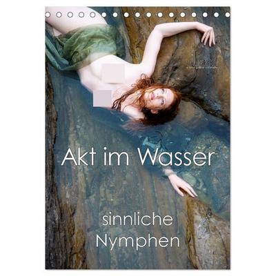 Akt im Wasser - sinnliche Nymphen (Tischkalender 2027 DIN A5 hoch), CALVENDO Monatskalender