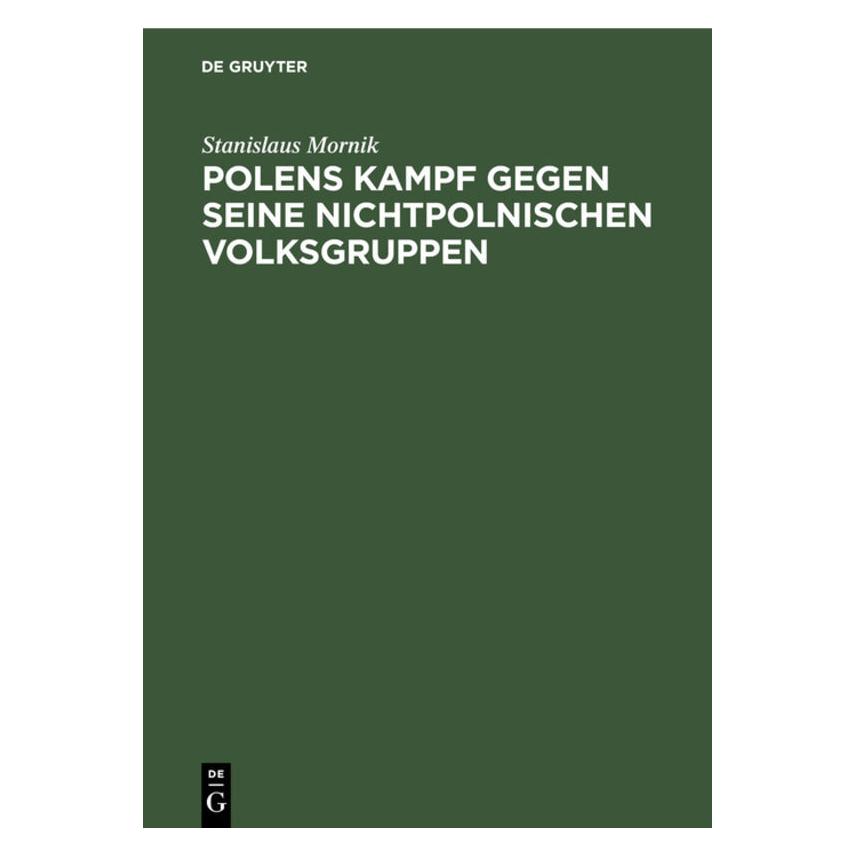 De Gruyter Mornik:Polens Kampf gegen seine nichtpo (Deutsch, Hardcover, Stanislaus Mornik) (67769228)