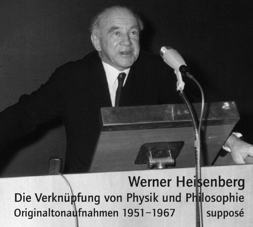 Werner Heisenberg - Die Verknüpfung von Physik und Philosophie. 2 CDs: Originaltonaufnahmen 1951-1967 - Preis vom 30.09.2026 09:01:18 h