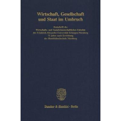 Wirtschaft, Gesellschaft und Staat im Umbruch., Gebundene Ausgabe von , Duncker & Humblot, 978-3-428-08410-4