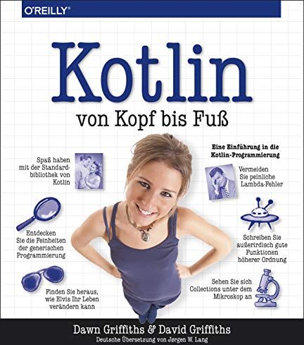 Dawn Griffiths - Kotlin von Kopf bis Fuß: Eine Einführung in die Kotlin-Programmierung - Preis vom 09.10.2026 07:28:09 h