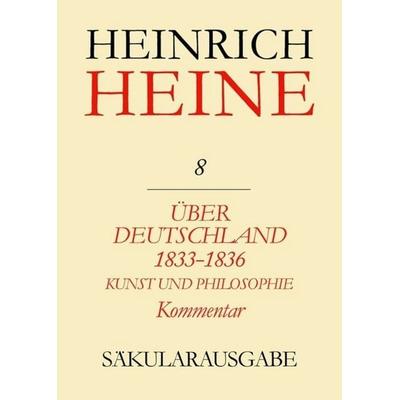 Über Deutschland 1833-1836. Aufsätze über Kunst und Philosophie. Kommentar, Gebundene Ausgabe von Heinrich Heine, De Gruyter, 978-3-05-002911-5