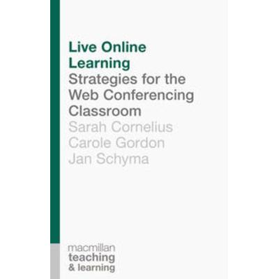 Live Online Learning, Taschenbuch von Sarah Cornelius,Carole A. Gordon,Jan Schyma, Macmillan Education Elt, 978-1-137-32875-5