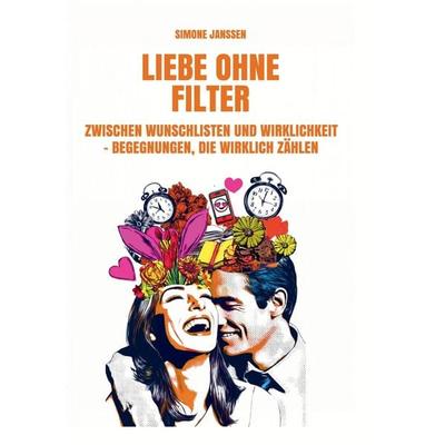 Liebe ohne Filter, Taschenbuch von Simone Janssen, Tolino Media, 978-3-8194-8576-3