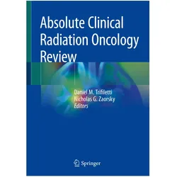 Absolute Clinical Radiation Oncology Review, Fachbücher von Nicholas G. Zaorsky, Daniel M Trifiletti