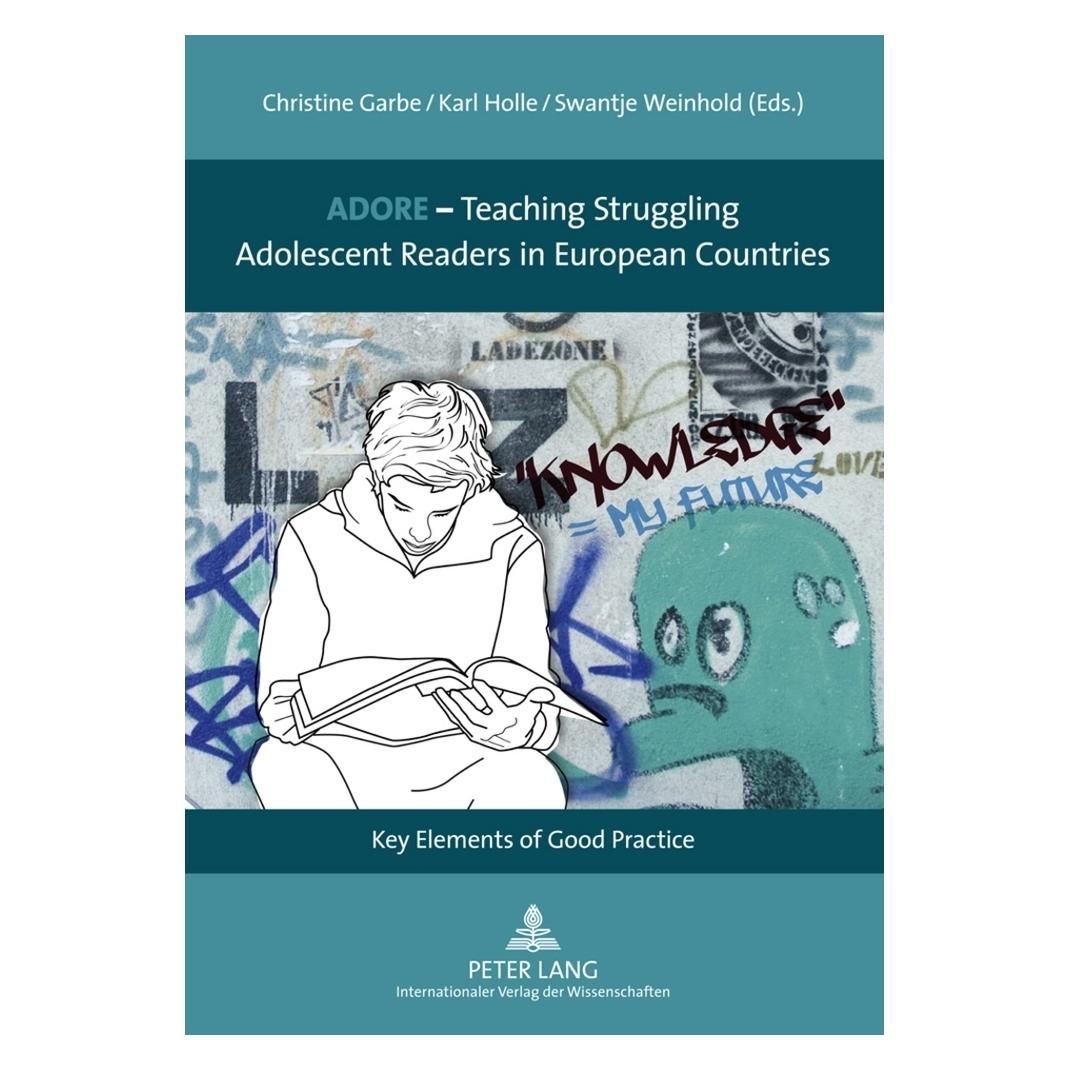 Peter Lang ADORE - Teaching Struggling Adolescent Readers in European Countries (Englisch, Softcover, Christine Garbe, Karl Holle, Swantje Weinhold) (56030965)
