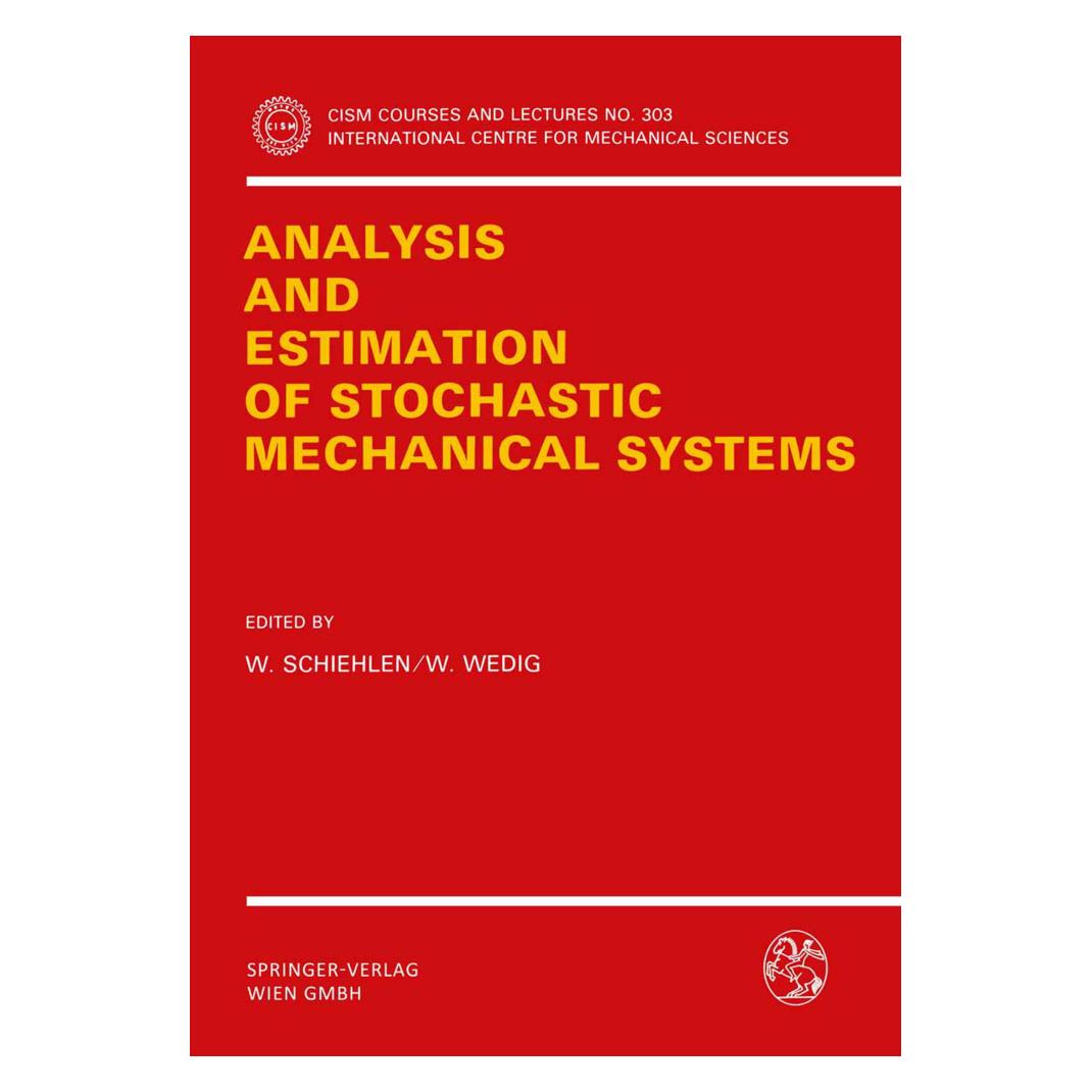 Springer Analysis and Estimation of Stochastic Mechanical Systems (Englisch, Softcover, Walter Wedig, Werner Schiehlen) (55552588)