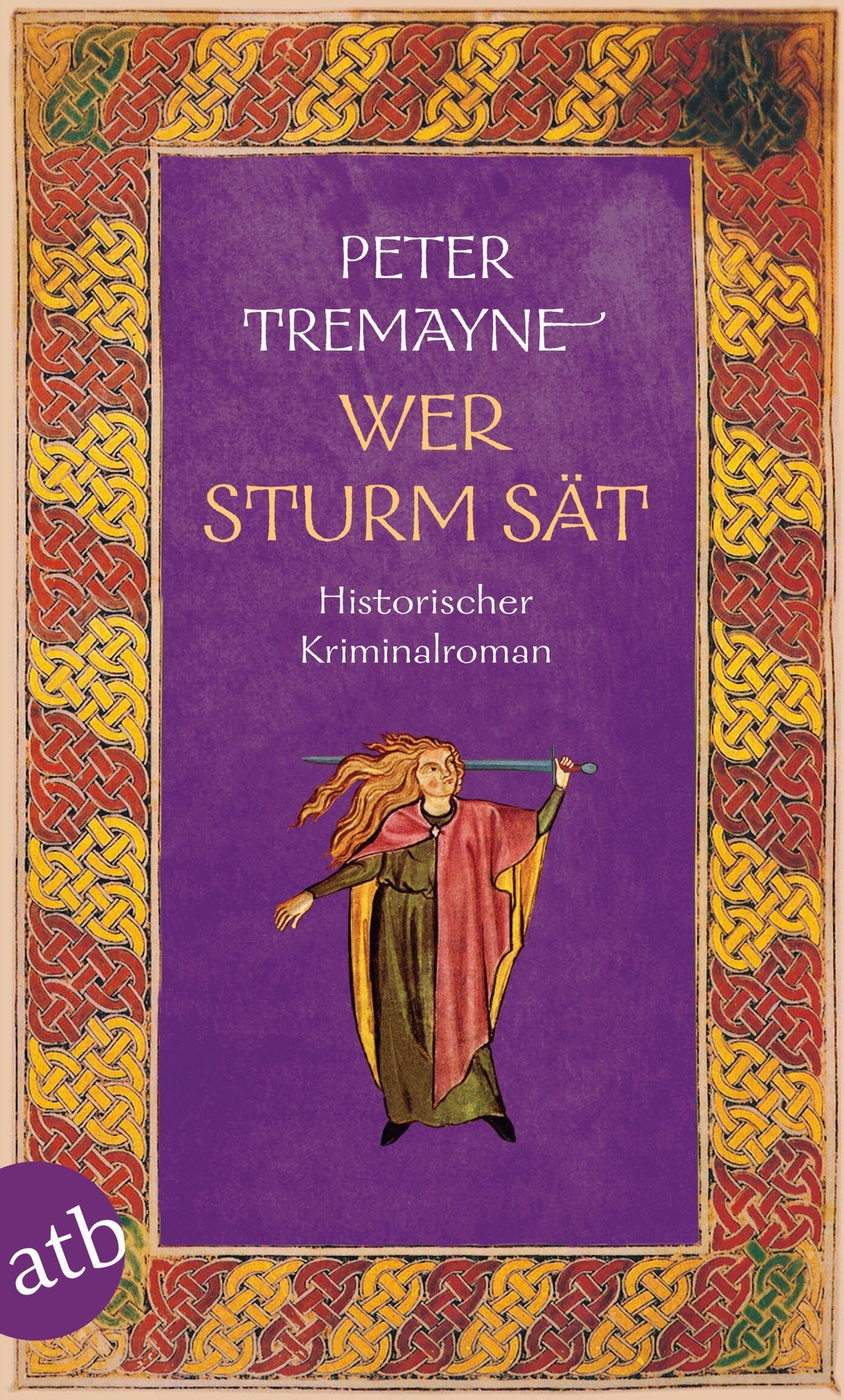 Peter Tremayne - Wer Sturm sät: Historischer Kriminalroman (Schwester Fidelma ermittelt, Band 35) - Preis vom 04.10.2026 03:51:26 h