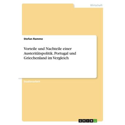 Ramme, S: Vorteile und Nachteile einer Austeritätspolitik. P, Taschenbuch von Stefan Ramme, GRIN, 978-3-346-53026-4