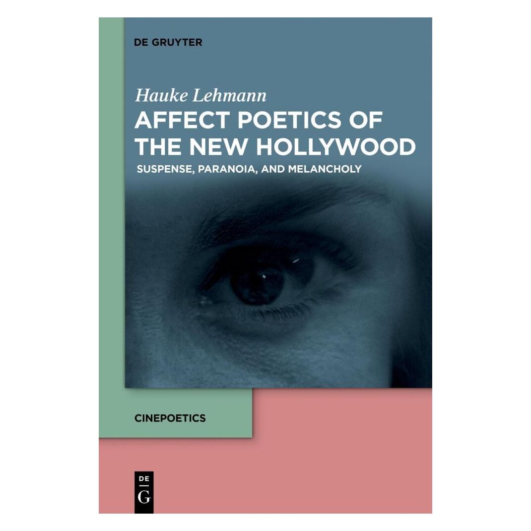 De Gruyter Affect Poetics of the New Hollywood (Englisch, Softcover, Hauke Lehmann) (56218080)