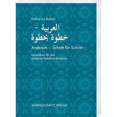 Arabisch – Schritt für Schritt, Taschenbuch von Katharina Bobzin, Harrassowitz, 978-3-447-11919-1