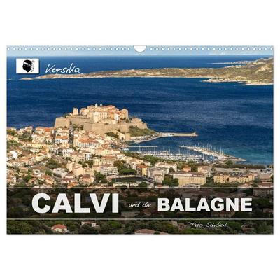 Korsika - Calvi und die Balagne (Wandkalender 2026 DIN A3 quer), CALVENDO Monatskalender