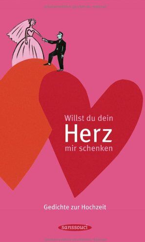 Siegfried Völlger - Willst du dein Herz mir schenken: Gedichte zur Hochzeit - Preis vom 09.10.2026 07:28:09 h