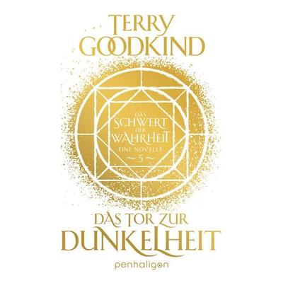 Das Tor zur Dunkelheit - Das Schwert der Wahrheit, Gebundene Ausgabe von Terry Goodkind, Penhaligon, 978-3-7645-3249-9
