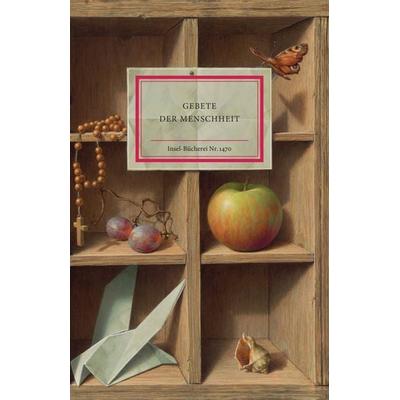 Gebete der Menschheit, Gebundene Ausgabe von , Insel, 978-3-458-19470-5