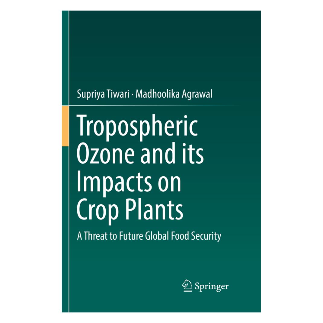 Springer Tropospheric Ozone and its Impacts on Crop Plants (Englisch, Softcover, Madhoolika Agrawal, Supriya Tiwari) (56055736)
