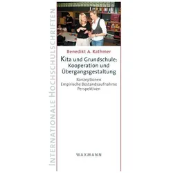 Kita und Grundschule: Kooperation und Übergangsgestaltung, Fachbücher von Benedikt A. Rathmer