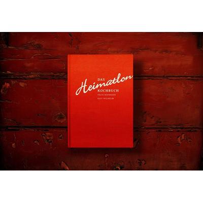 Das Heimatlon - Kochbuch, Gebundene Ausgabe von Felix Hofmann,Kati Wilhelm, Suhler Verlagsgesellschaft, 978-3-9810357-8-0
