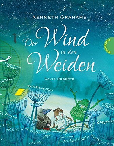 Kenneth Grahame - Der Wind in den Weiden - Preis vom 12.10.2026 11:37:12 h