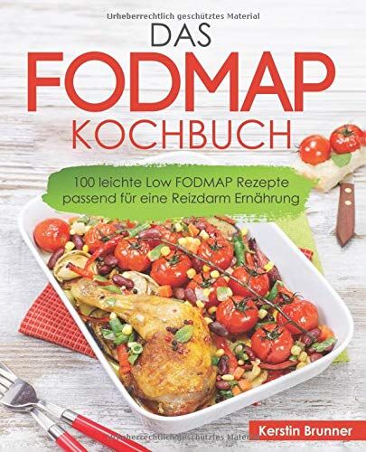 Kerstin Brunner - FODMAP Kochbuch – 100 leichte Low FODMAP Rezepte passend für eine Reizdarm Ernährung - Preis vom 30.09.2026 09:01:18 h