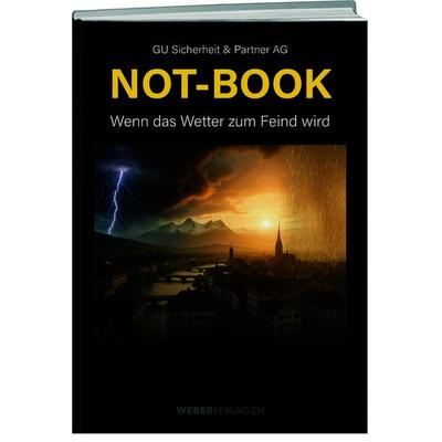 NOT-BOOK: Wenn das Wetter zum Feind wird, Taschenbuch von GU Sicherheit & Partner AG, Weber Verlag AG, 978-3-03818-822-3